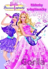 Barbie Princezna a zpěvačka Hádanky a doplňovačky