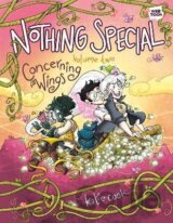 Nothing Special, Volume Two: Concerning Wings: A Graphic Novel