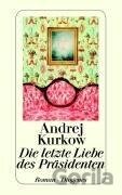 Die letzte Liebe des Präsidenten