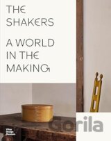 The Shakers: A World in the Making