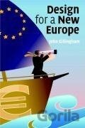 Gillingham, J: Design for a New Europe