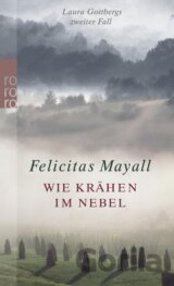 Wie Krähen im Nebel: Laura Gottbergs zweiter Fall