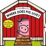 Where Does Pig Live? : A Barnyard Search-And-Find Book