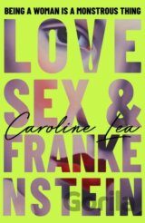 Love, Sex & Frankenstein