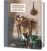 Francouzská venkovská kuchyně - Pokrmy a příhody z vesnice na vinicích