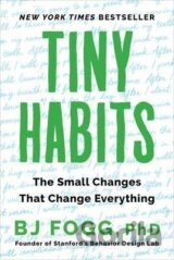 Tiny Habits : The Small Changes That Change Everything