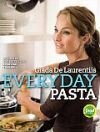 Everyday Pasta: Favorite Pasta Recipes for Every Occasion