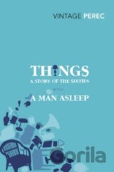 Things: A Story of the Sixties with A Man Asleep