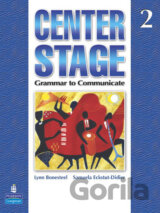 Center Stage 2 : Grammar to Communicate, Student Book