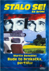 Bude to brnkačka, parťáku