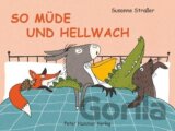 So müde und hellwach