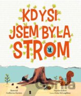 Kdysi jsem byla strom
