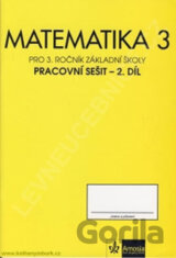 Matematika pro 3.ročník ZŠ - pracovní sešit 2. díl