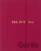 The Ivy Now - The Restaurant and its Recipes
