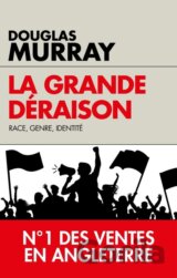 La grande déraison: Race, genre, identité