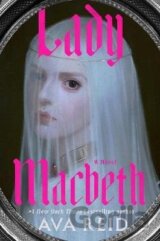 Lady Macbeth: A Novel
