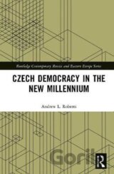 Czech Democracy in the New Millennium