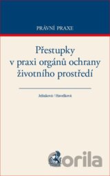 Přestupky v praxi orgánů ochrany životního prostředí