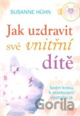 Jak uzdravit své vnitřní dítě