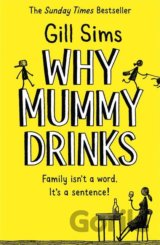 Why Mummy Drinks