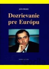 Dozrievanie pre Európu