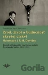 Zrod, život a budúcnosť skrytej cirkvi