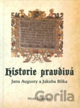 Historie pravdivá Jana Augusty a Jakuba Bílka