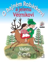 O hajném Robátkovi a jelenu Větrníkovi