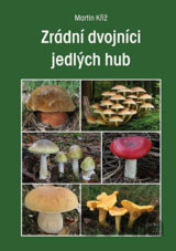 Zrádní dvojníci jedlých hub
