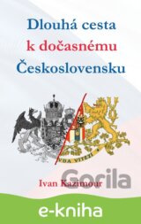 Dlouhá cesta k dočasnému Československu