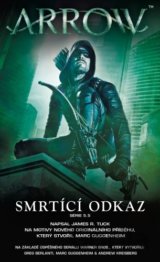 Arrow 3: Smrtící odkaz