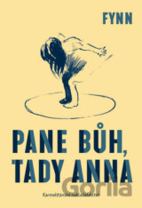 Pane Bůh, tady Anna