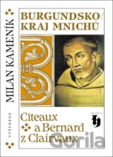 Burgundsko, kraj mnichů