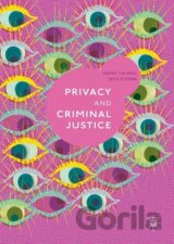 Thomas, T: Privacy and Criminal Justice
