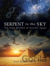 Serpent in the Sky: The High Wisdom of Ancient Egypt