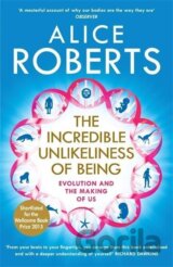 The Incredible Unlikeliness of Being