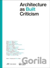 Architecture as Built Criticism