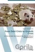 From Debt Crisis to Growth Crisis