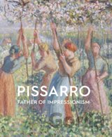 Pissarro: Father of Impressionism