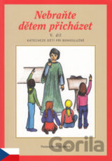 Nebraňte dětem přicházet V. díl