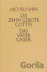 Die zehn Gebote Gottes. Das Vaterunser