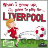 When I Grow Up, I´m Going To Play For Liverpool