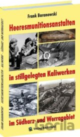 Heeresmunitionsanstalten in stillgelegten Kaliwerken im Südharz- und Werragebiet