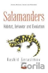 Salamanders : Habitat, Behavior and Evolution