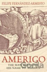 Amerigo: The Man Who Gave His