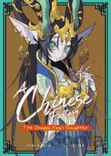 A Chinese Fantasy: The Dragon King´s Daughter [Book 1]