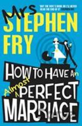 How to Have an Almost Perfect Marriage - paperback