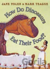 How Do Dinosaurs Eat Their Foo