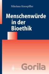 Menschenwürde in der Bioethik