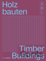 Holzbauten S, M, L / Timber Buildings S, M, L